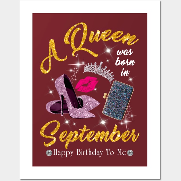 A Queen Was Born In September Wall Art by TeeSky